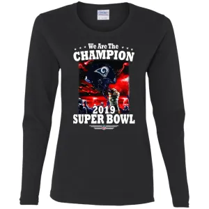 Nfl – Los Angeles Rams We Are The Champion 2019 Super Bowl Football Women Long Sleeve Shirt